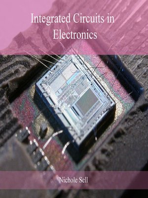 cover image of Integrated Circuits in Electronics